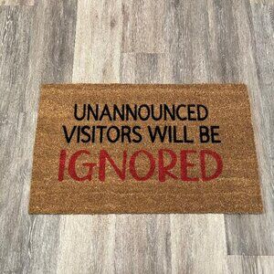 Unannounced Visitors will be Ignored decorative coir doormat